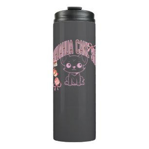 Chihuahua cake shop, sweets lover, sweets maker, a thermal tumbler