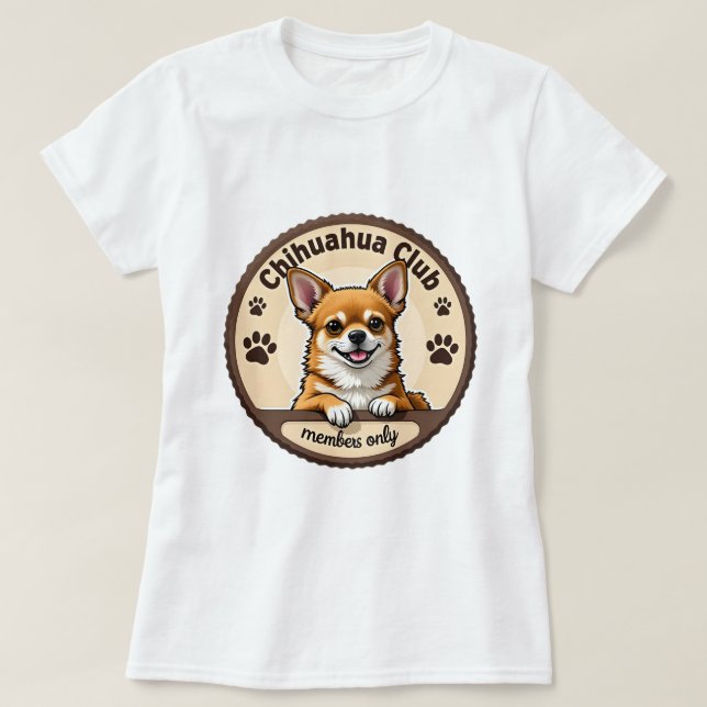 Chihuahua 'Club - Members Only' T-Shirt (Design Front)