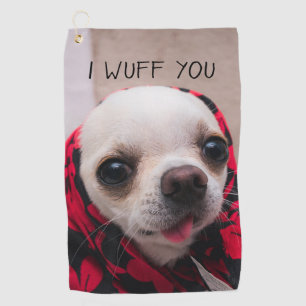 Chihuahua cute I wuff you love Valentines Golf Towel