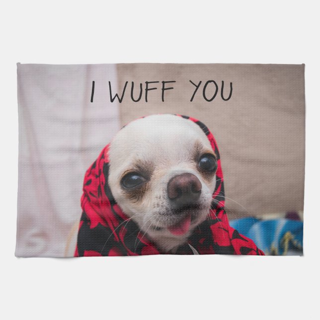 Chihuahua cute I wuff you love Valentines Tea Towel (Horizontal)
