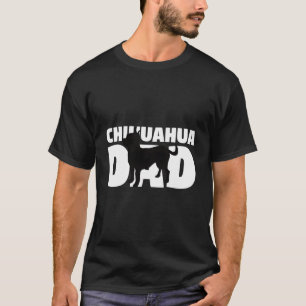 Chihuahua Dad Hoodie Dog Father Chihuahua Gift T-Shirt