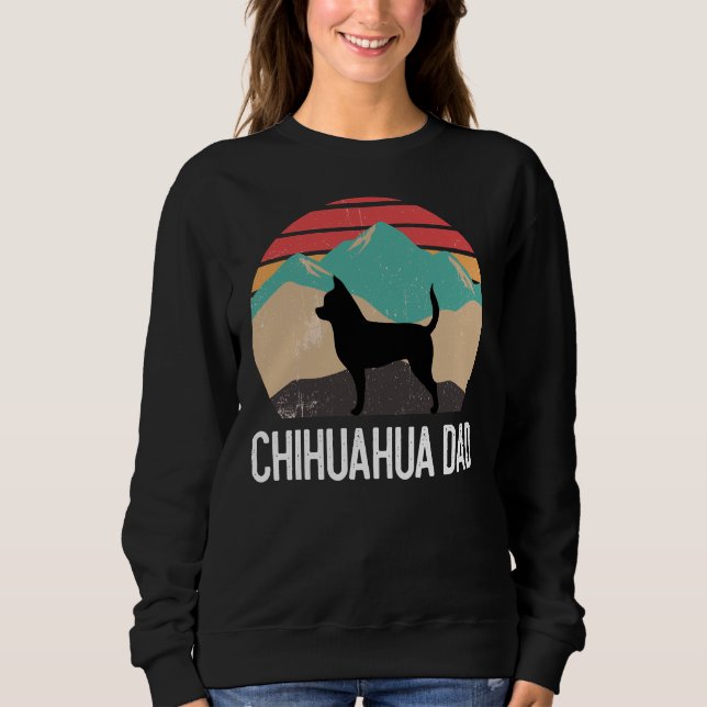 Chihuahua Dad         Sweatshirt (Front)