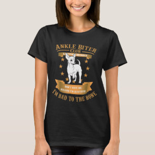 Chihuahua Dog And Puppies Im Bad To The Bone T-Shirt