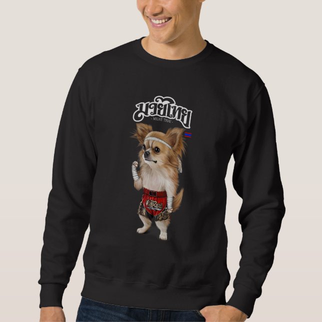 Chihuahua Dog As Muay Thai Kick Boxing Champion Sweatshirt (Front)