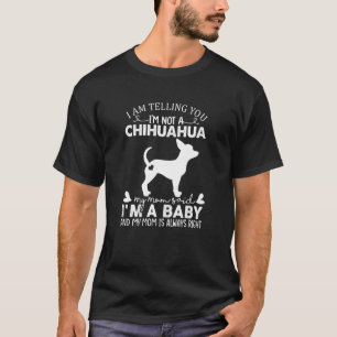 Chihuahua Dog  For Women Mum Mama Baby Dog T-Shirt