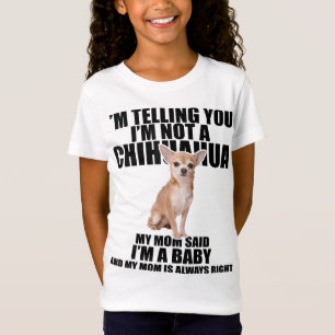 Chihuahua Dog I'm telling you I'm not a Chihuahua T-Shirt
