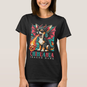 Chihuahua Dog Mama Lap Dragon Gift T-Shirt