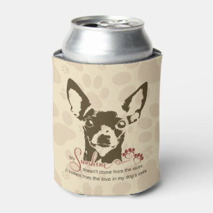 Chihuahua Dog My Sunshine Can Cooler