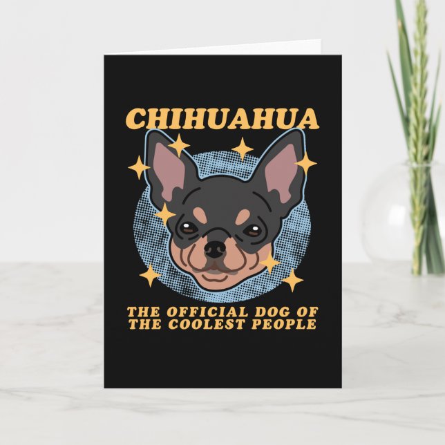 Chihuahua Dog Of The Coolest | Chihuahuas Card (Front)