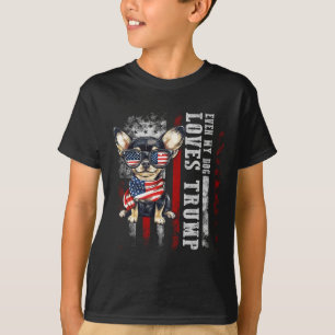 Chihuahua Even My Dog Loves Trump Funny T-Shirt