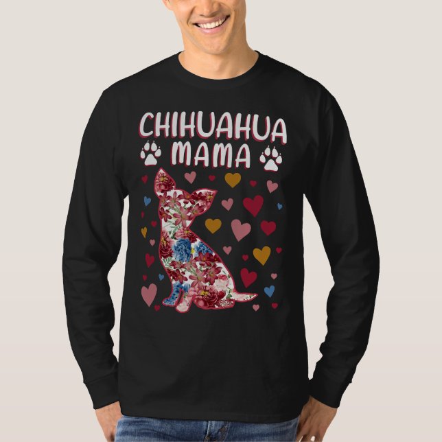 Chihuahua  Floral Chihuahua Mama T-Shirt (Front)