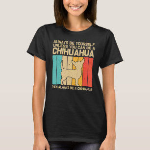 Chihuahua For Men Women Pet Owner Dog Chiwawa 3 T-Shirt