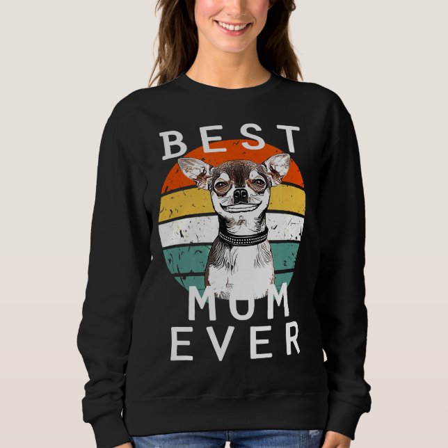 Chihuahua For Mum Sweatshirt (Front)