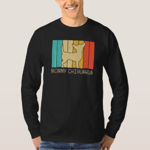 Chihuahua For Women Mum Pet Owner Dog  Chiwawa T-Shirt