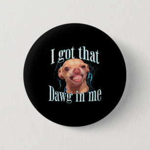 Chihuahua Funny Meme  6 Cm Round Badge