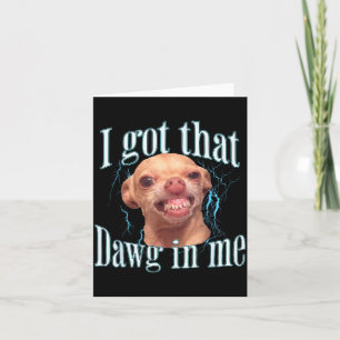 Chihuahua Funny Meme Card