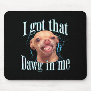 Chihuahua Funny Meme  Mouse Pad
