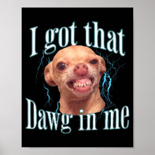 Chihuahua Funny Meme  Poster