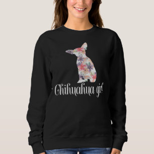 Chihuahua Girl New Floral Chihuahua Sweatshirt