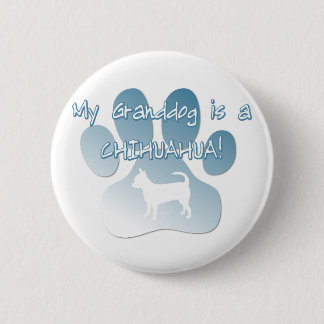 Chihuahua Granddog 6 Cm Round Badge