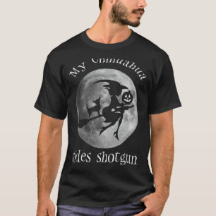 Chihuahua Halloween Shirts My Chihuahua Rides Shot