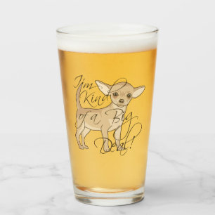 Chihuahua I'm Kind of a Big Deal Dog Glass