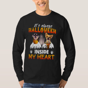 Chihuahua It’s Always Trick Or Treat Inside My Hea T-Shirt