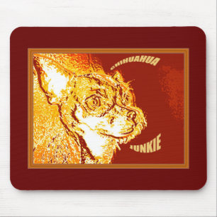 Chihuahua Junkie Mouse Pad