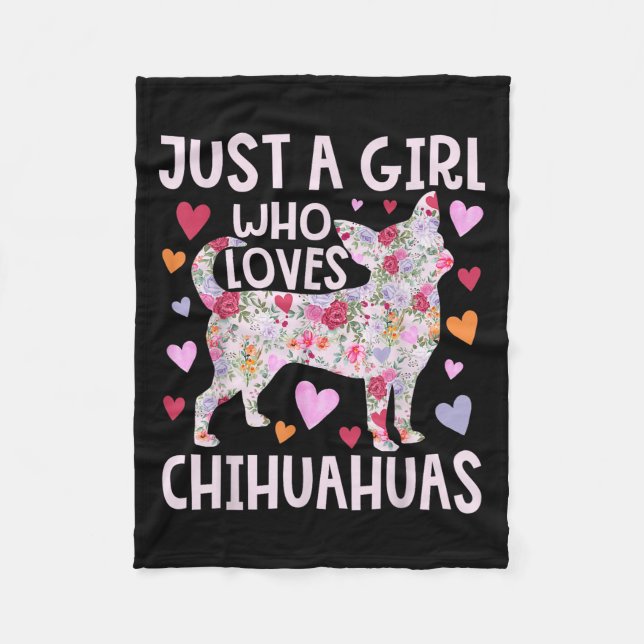 Chihuahua Just A Girl Who Loves Chihuahuas Dog Flo Fleece Blanket (Front)