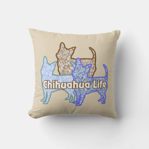 Chihuahua Life Throw Pillow