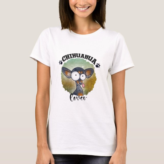 Chihuahua Lover T-Shirt (Front)