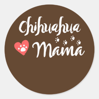 Chihuahua Mama Chihuahua Mom Dog Lover Heart  Classic Round Sticker
