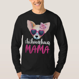 Chihuahua Mama For Women Dog Mom Idea T-Shirt