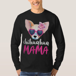 Chihuahua Mama For Women Gift Chihuahua Mum T-Shirt