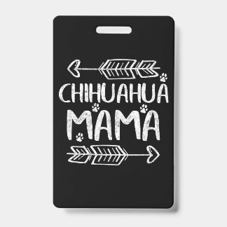 Chihuahua Mama ID Badge