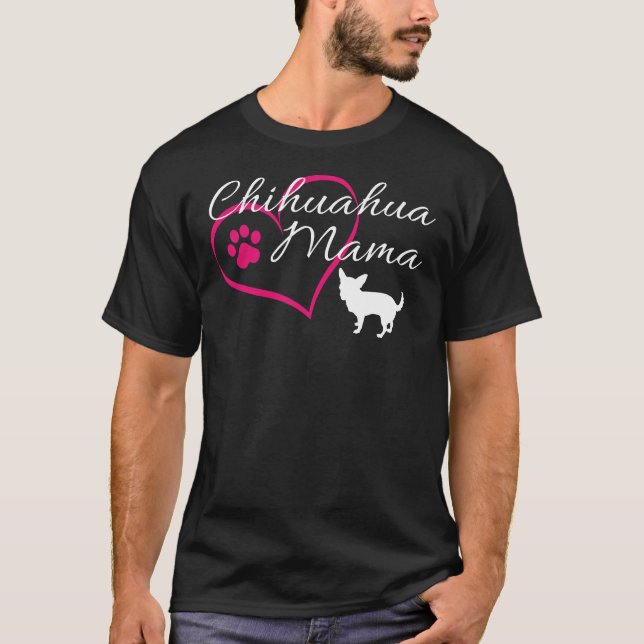 Chihuahua Mama               T-Shirt (Front)