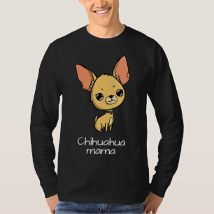 Chihuahua Mama T-Shirt