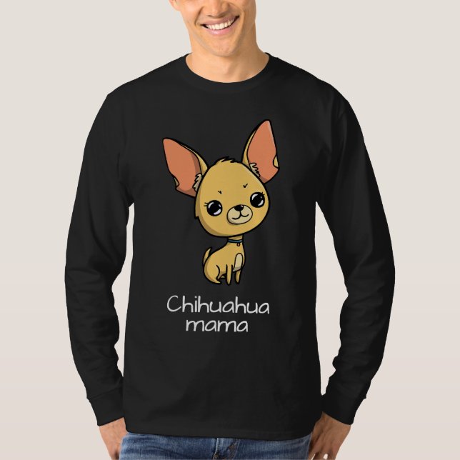 Chihuahua Mama T-Shirt (Front)