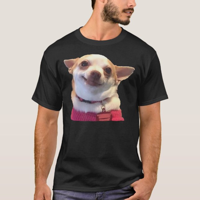 Chihuahua Meme Smiling T-Shirt (Front)