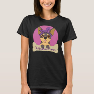 Chihuahua Mother Chihuahua Mama Chi T-Shirt