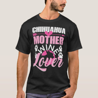 Chihuahua Mother Wine Dog Mum Chihuahua T-Shirt
