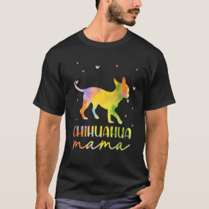 Chihuahua Mum Colourful Chihuahua Gifts Dog Mum T-Shirt