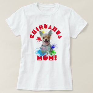 Chihuahua Mum Dog Best Dog Mum Ever T-Shirt