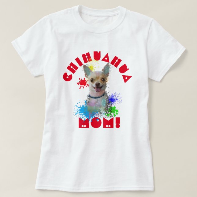Chihuahua Mum Dog Best Dog Mum Ever T-Shirt (Design Front)