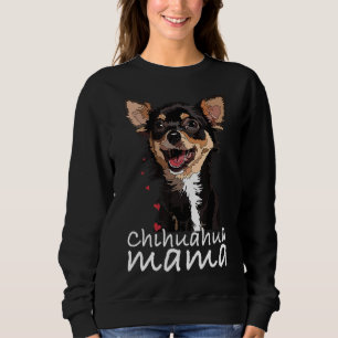 Chihuahua Mum For Women Cute Chiwawa Mama Sweatshirt