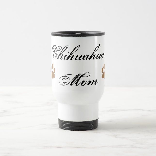 Chihuahua Mum Script w/ Pawprints Travel Mug (Center)