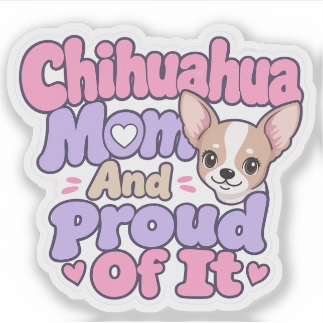 Chihuahua Mum, Tiny Dog Big Personality (Front)