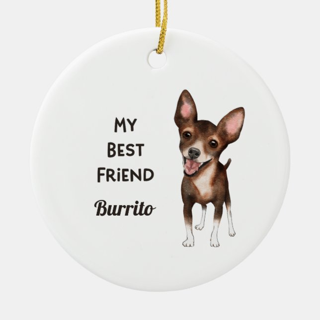 Chihuahua My Best Friend Custom Name    Ceramic Tree Decoration (Front)