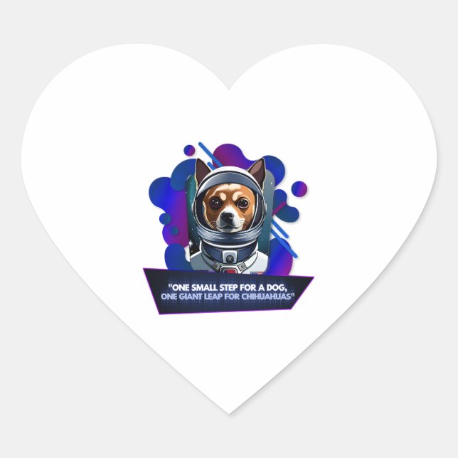 Chihuahua ¨One small step for a dog3 Heart Sticker (Front)