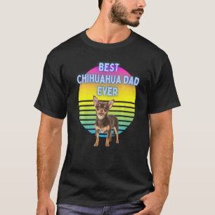 Chihuahua Owner  Dog  Dogs Best Chihuahua Dad Ever T-Shirt